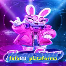 fxfx88 plataforma de jogos